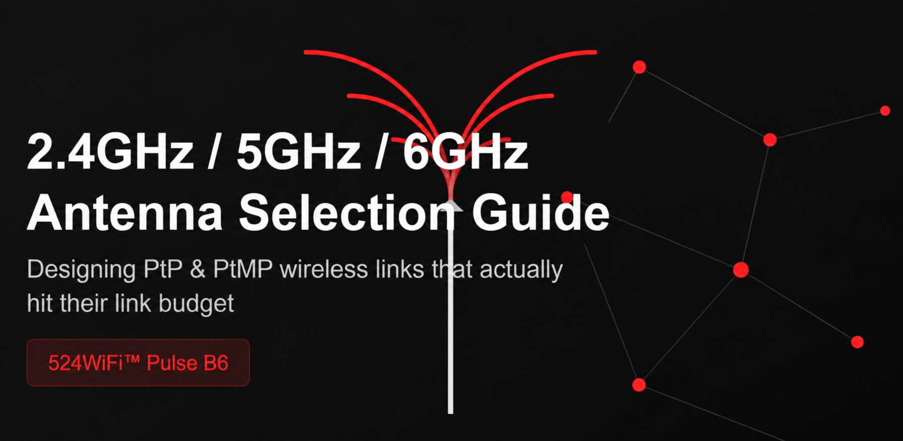 2.4 vs 5 vs 6 GHz Antennas: PtP and PtMP Guide